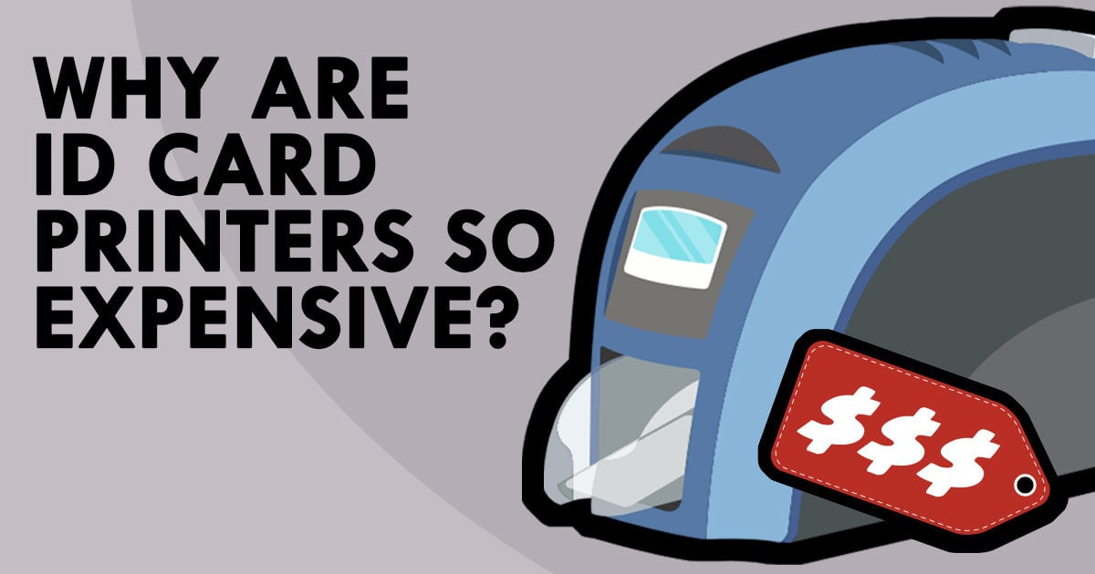 Why Are ID Card Printers So Expensive IDville